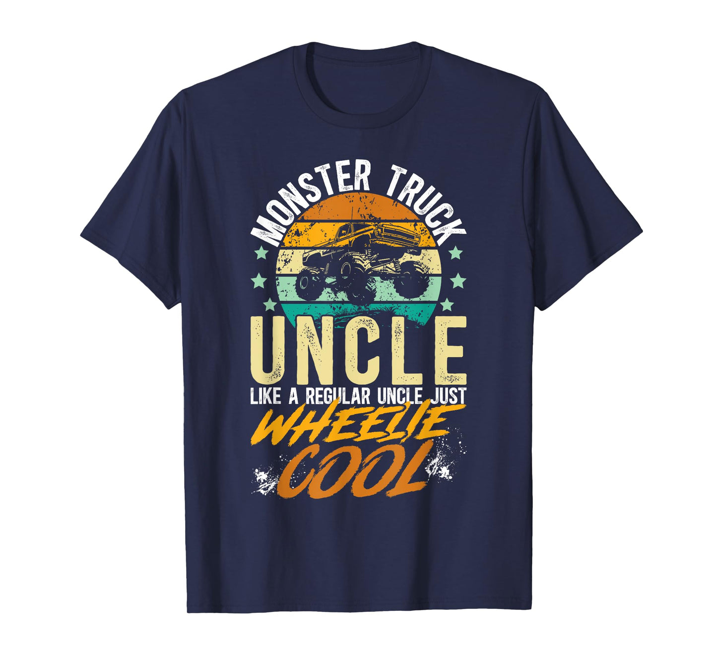 Monster Truck Uncle Wheelie Cool Monster Truck Uncle T-Shirt