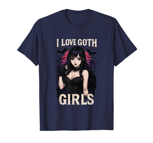 I Love Goth Girls – Men’s Gothic Anime goth lover T-Shirt