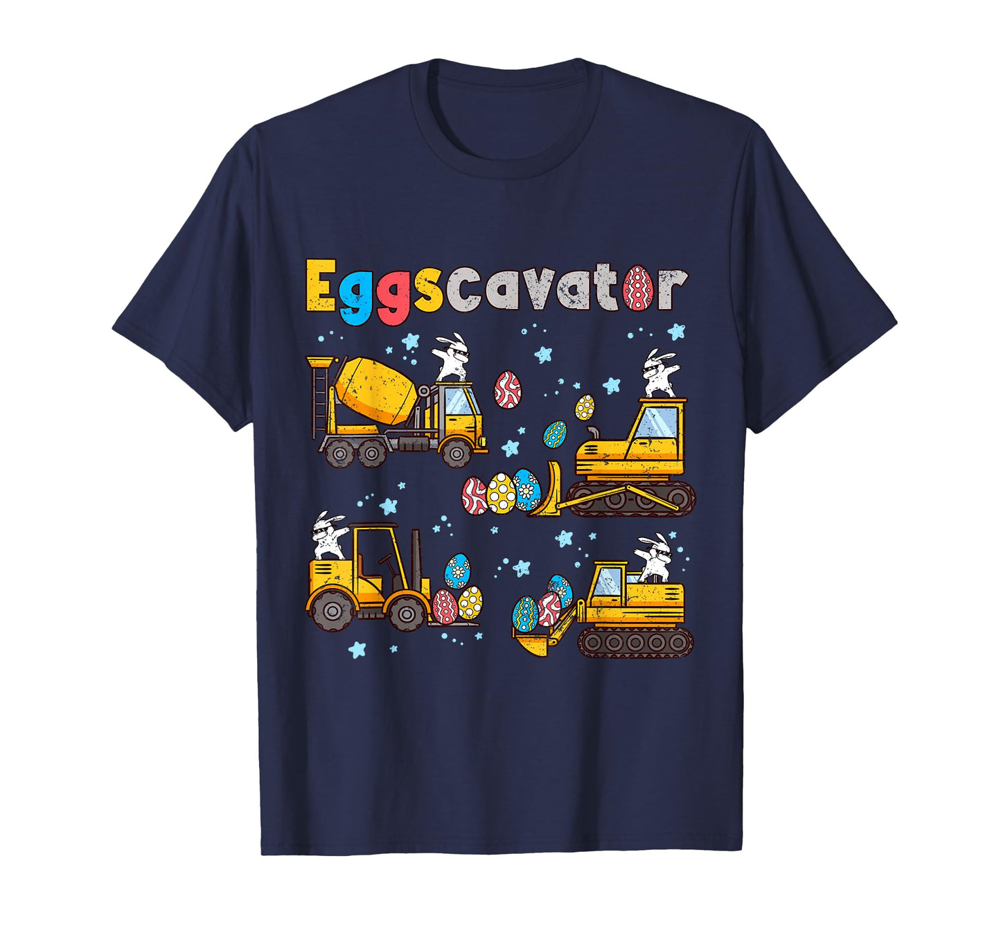 Easter Bunny Eggsexcavator Shirt Hunt Construction Trucks T-Shirt
