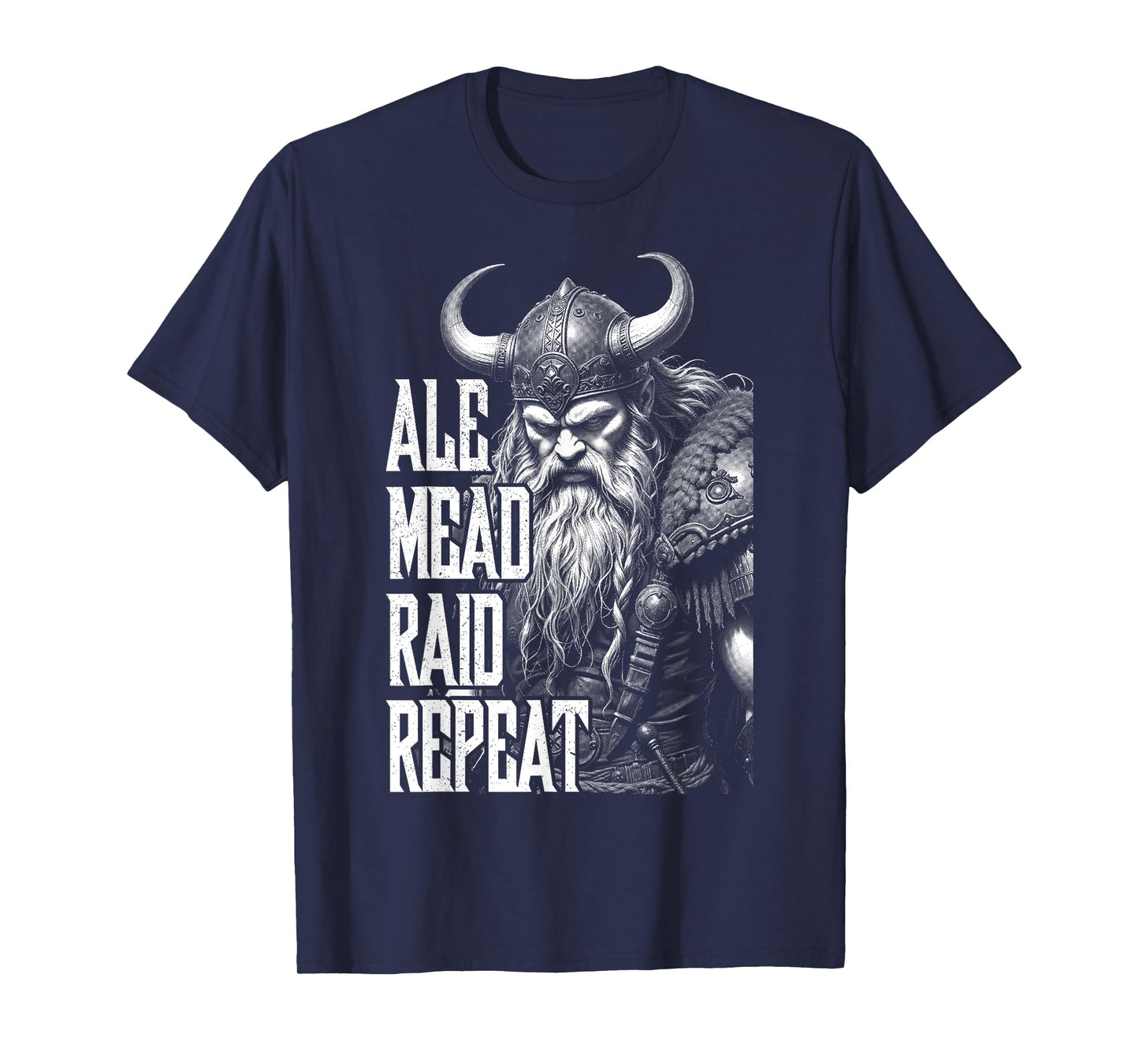 Viking Warrior Ale Mead Raid Repeat Norse Mythology Valhalla T-Shirt