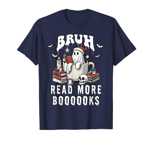 Halloween Bruh Read More Books Cute Funny Ghost Boo Spirit T-Shirt