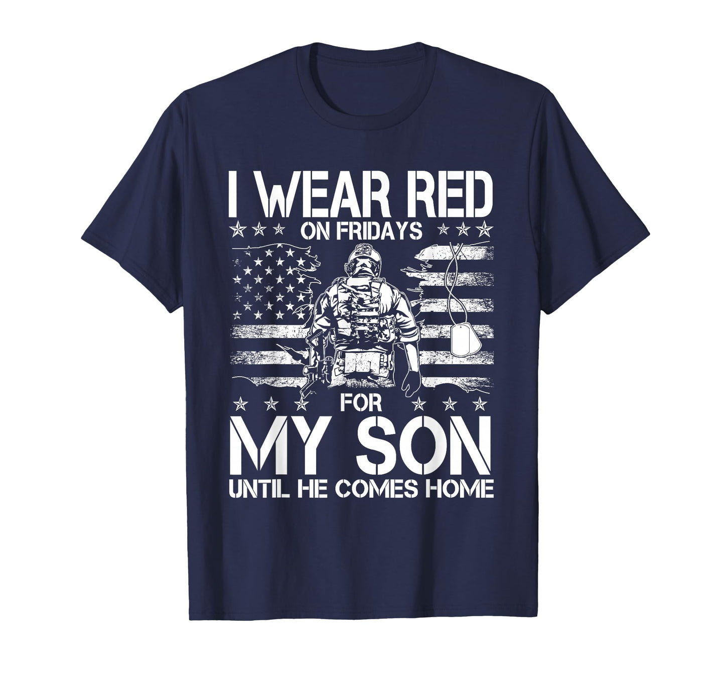 I Wear Red On Fridays For My SON Until He Comes Home Veteran T-Shirt