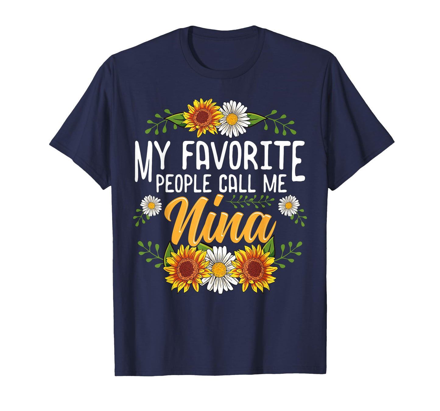 My Favorite People Call Me Nina Shirt Mothers Day Gifts T-Shirt