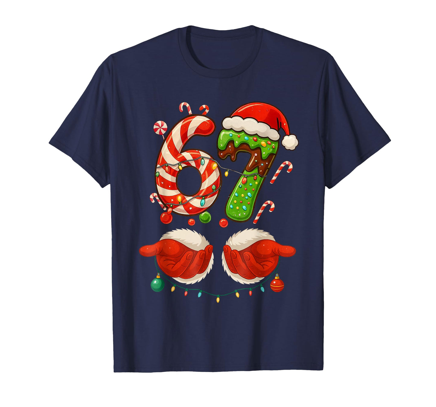 67 Christmas 6 7 Six Seven Meme 67 Candy Cane Xmas Holiday T-Shirt