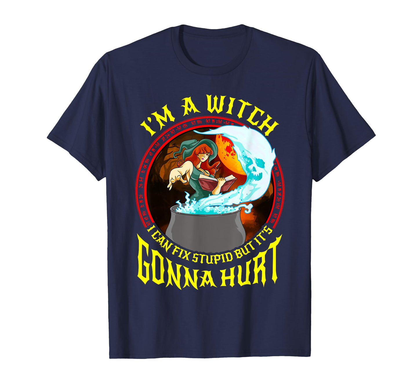 Im a Witch I can fix stupid but it's gonna hurt Anime T-Shirt