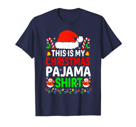 This is My Christmas Pajama Shirt Funny Xmas PJs Men Women T-Shirt