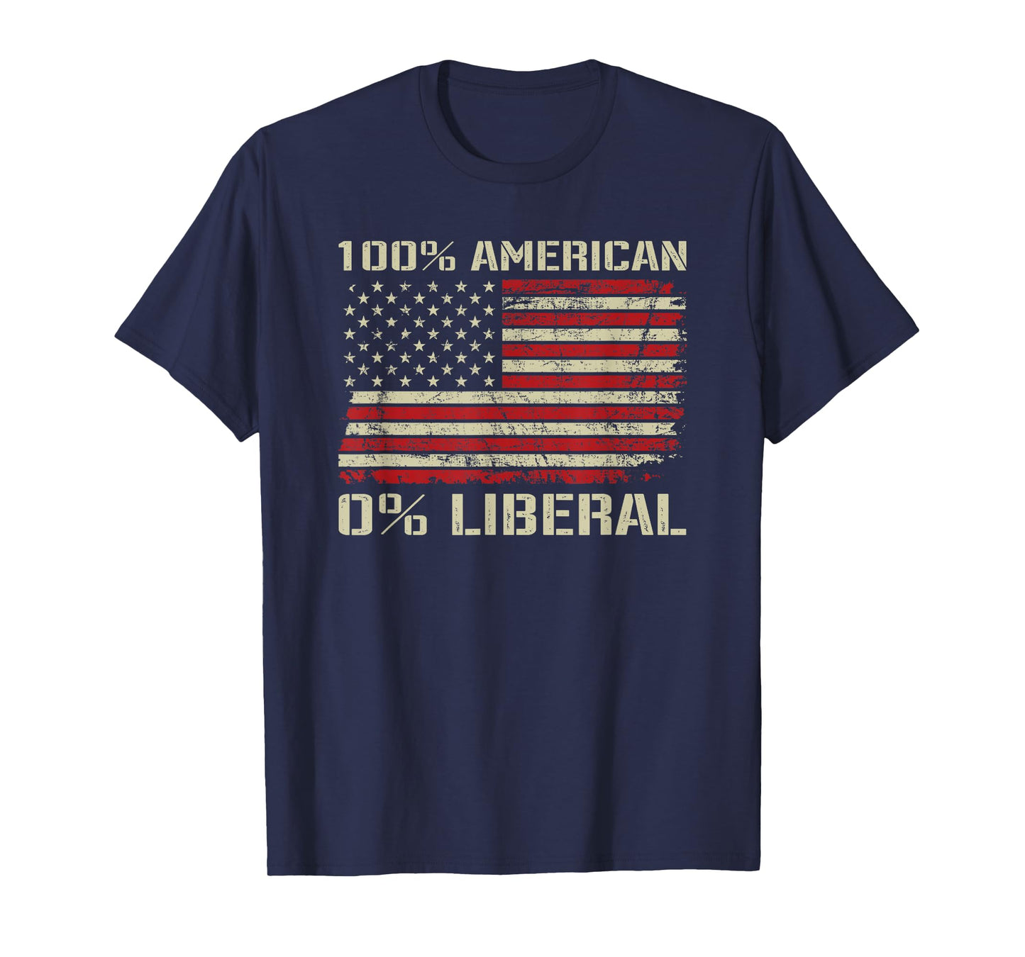 100% American 0% Liberal - Funny Republican USA Flag T-Shirt