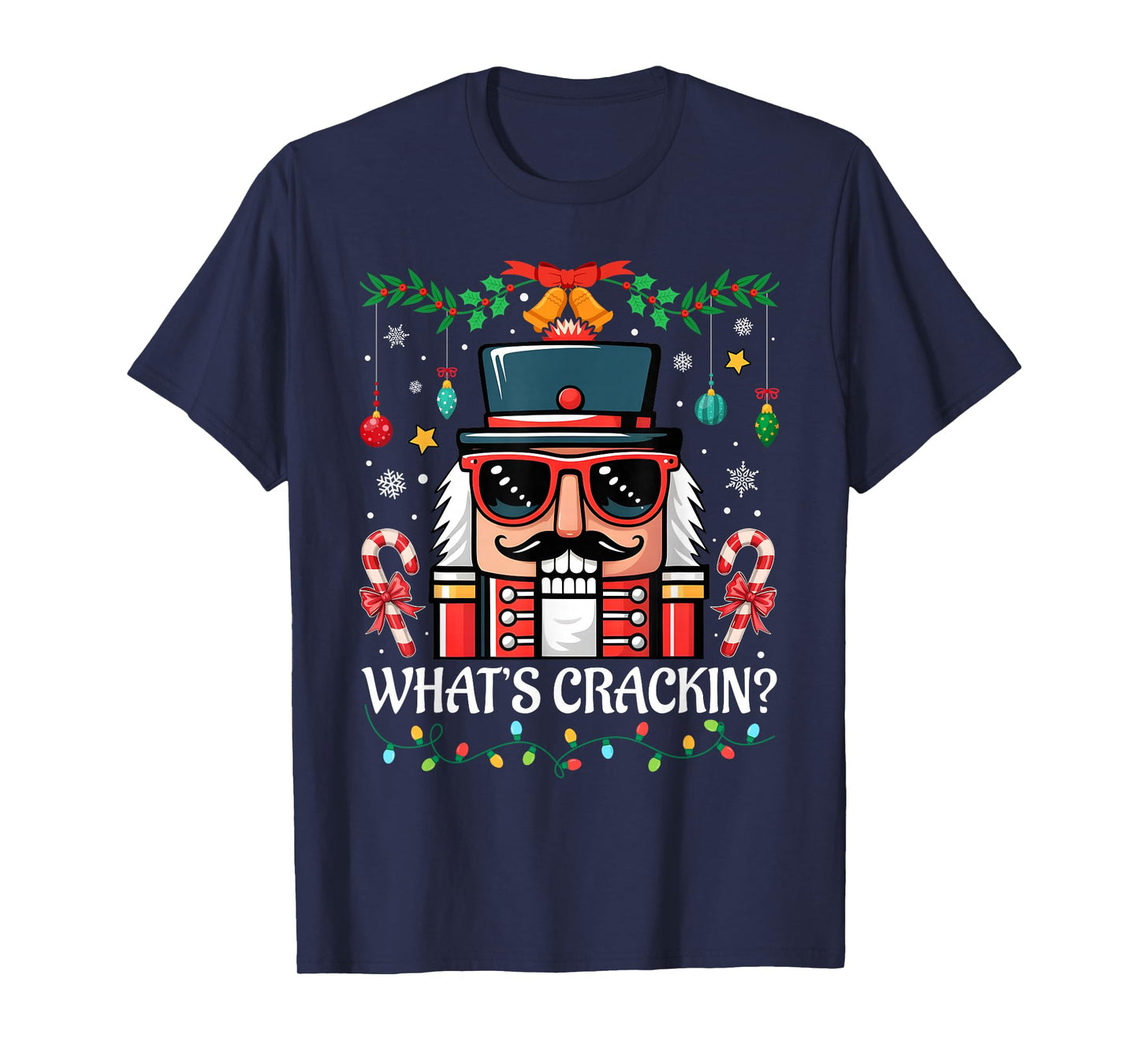 Nutcracker What's Crackin Funny Christmas Men Women Kids T-Shirt