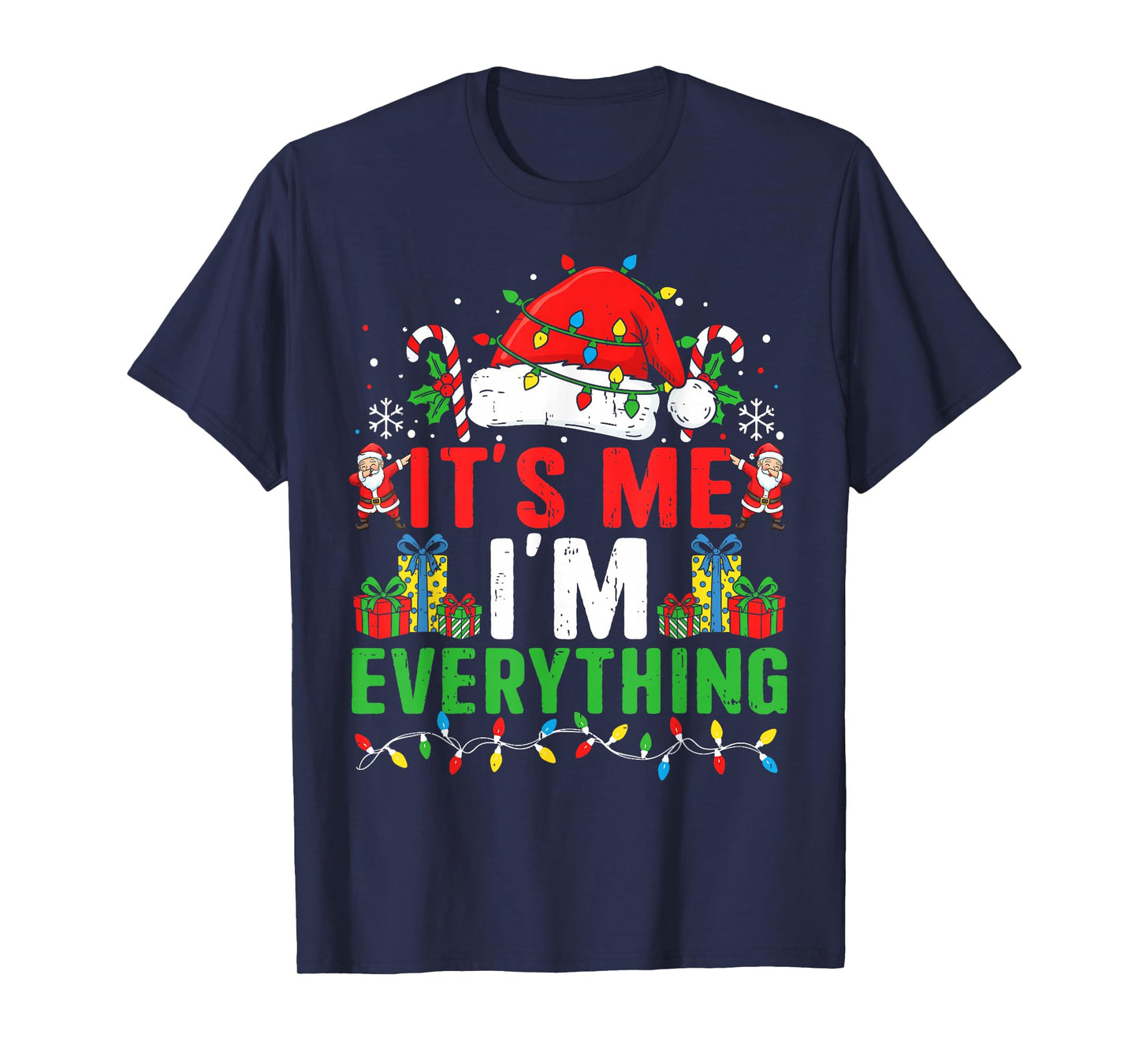 Couple Matching Funny Christmas Shirts Its Me I’m Everything T-Shirt