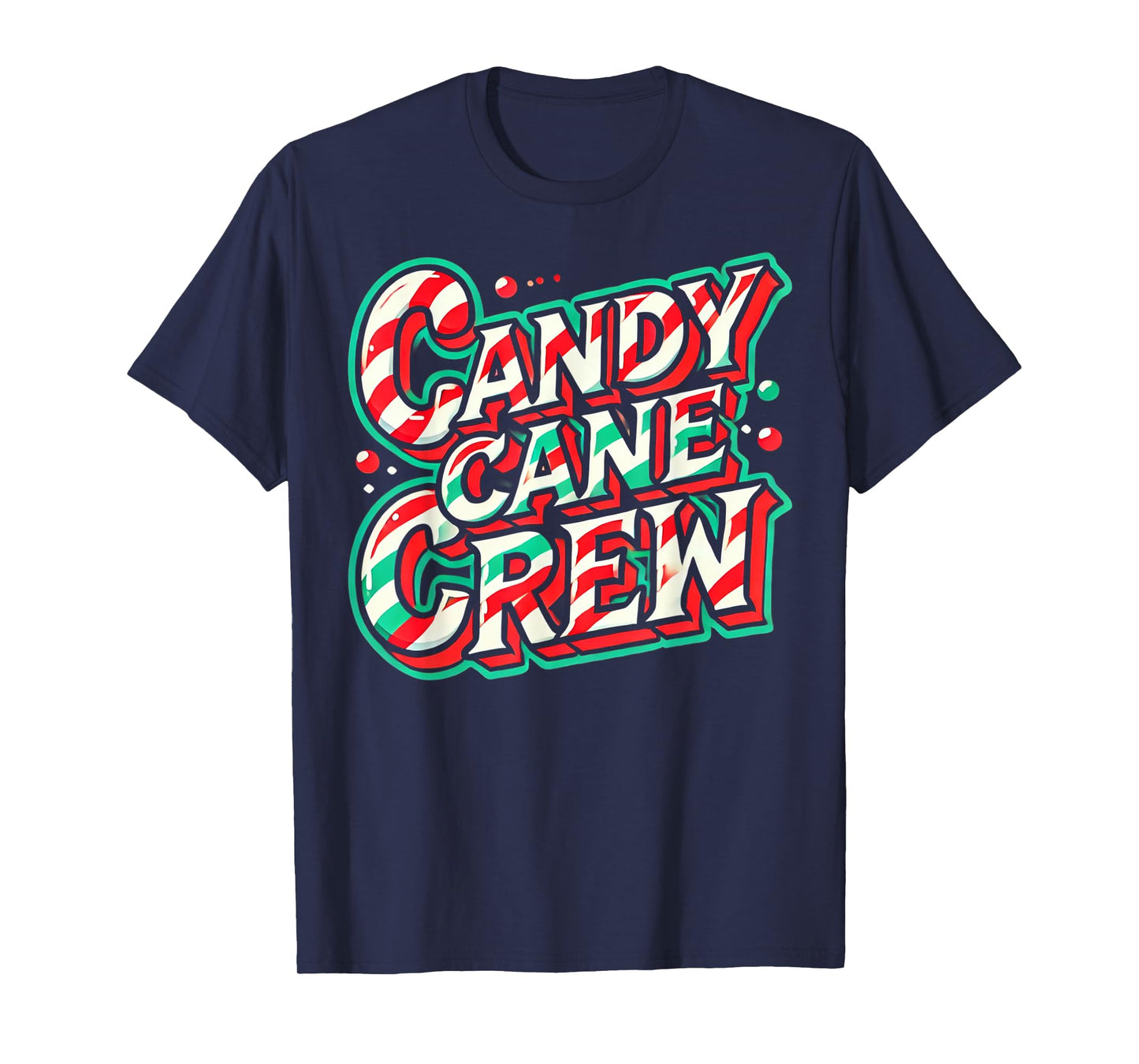 Candy Cane Crew Candy Love christmas Sweet T-Shirt