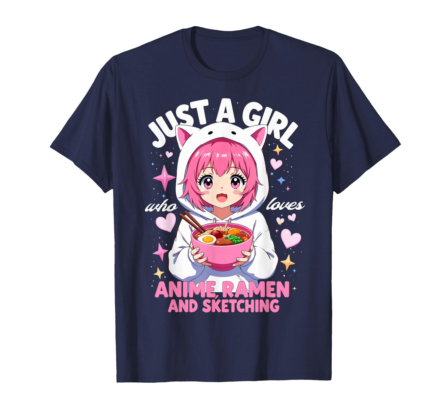 Just a Girl who Really Loves Anime Ramen & Sketching Kawaii T-Shirt