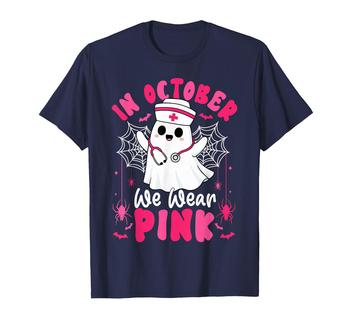 in October We Wear Pink Ghost Nurse Breast Cancer Awareness T-Shirt