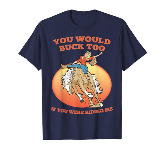 Funny Sexy Cowboy Riding Rodeo Horse Adult Country Western T-Shirt