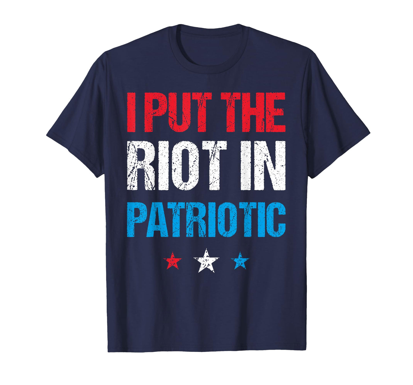I Put the Riot in Patriotic America Fourth of July Merch T-Shirt for Women Kids Men