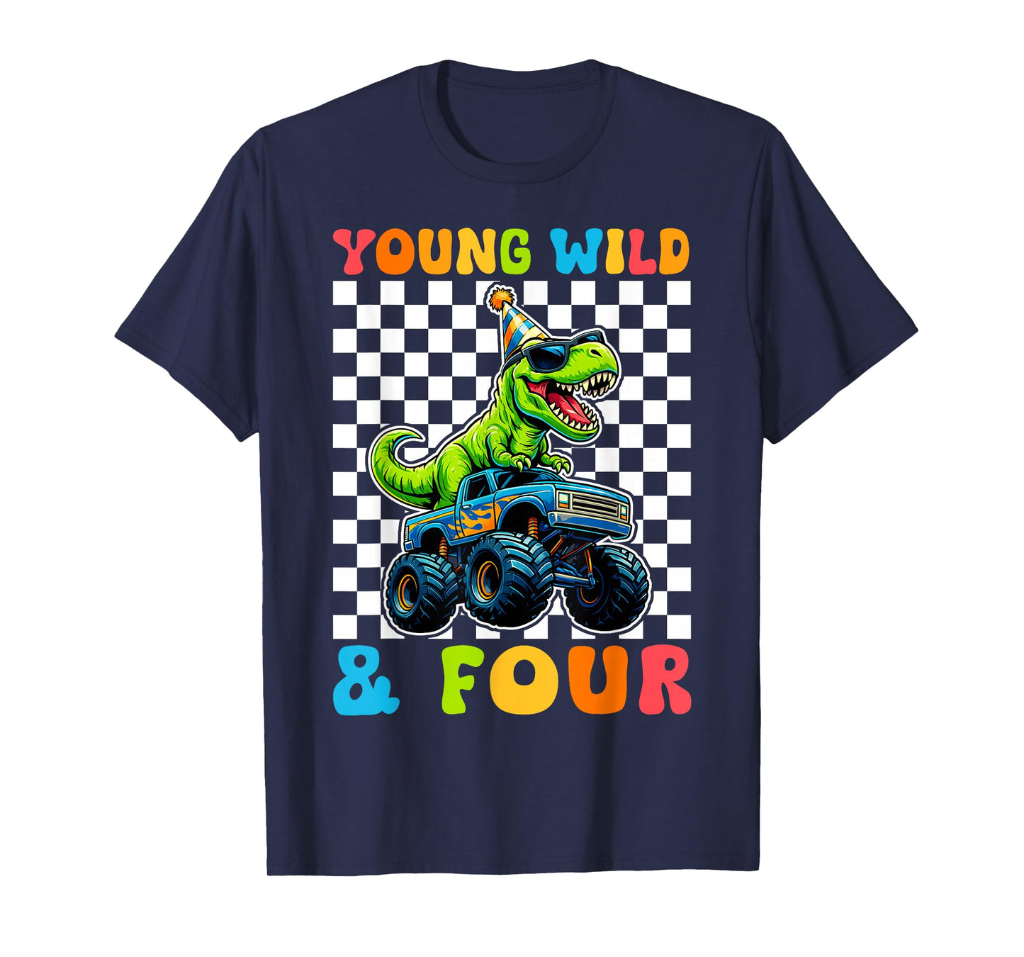 Young Wild & Four T-Rex Dino Monster Truck 4th Birthday T-Shirt