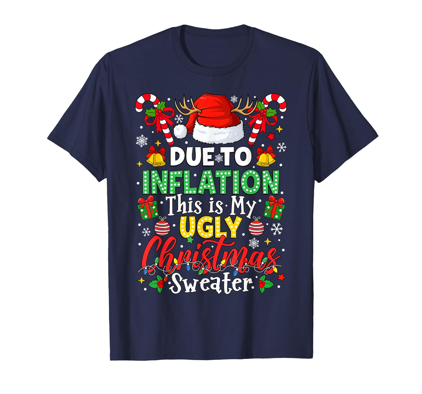 Funny Due to Inflation Ugly Christmas Sweaters Men Women Kid T-Shirt