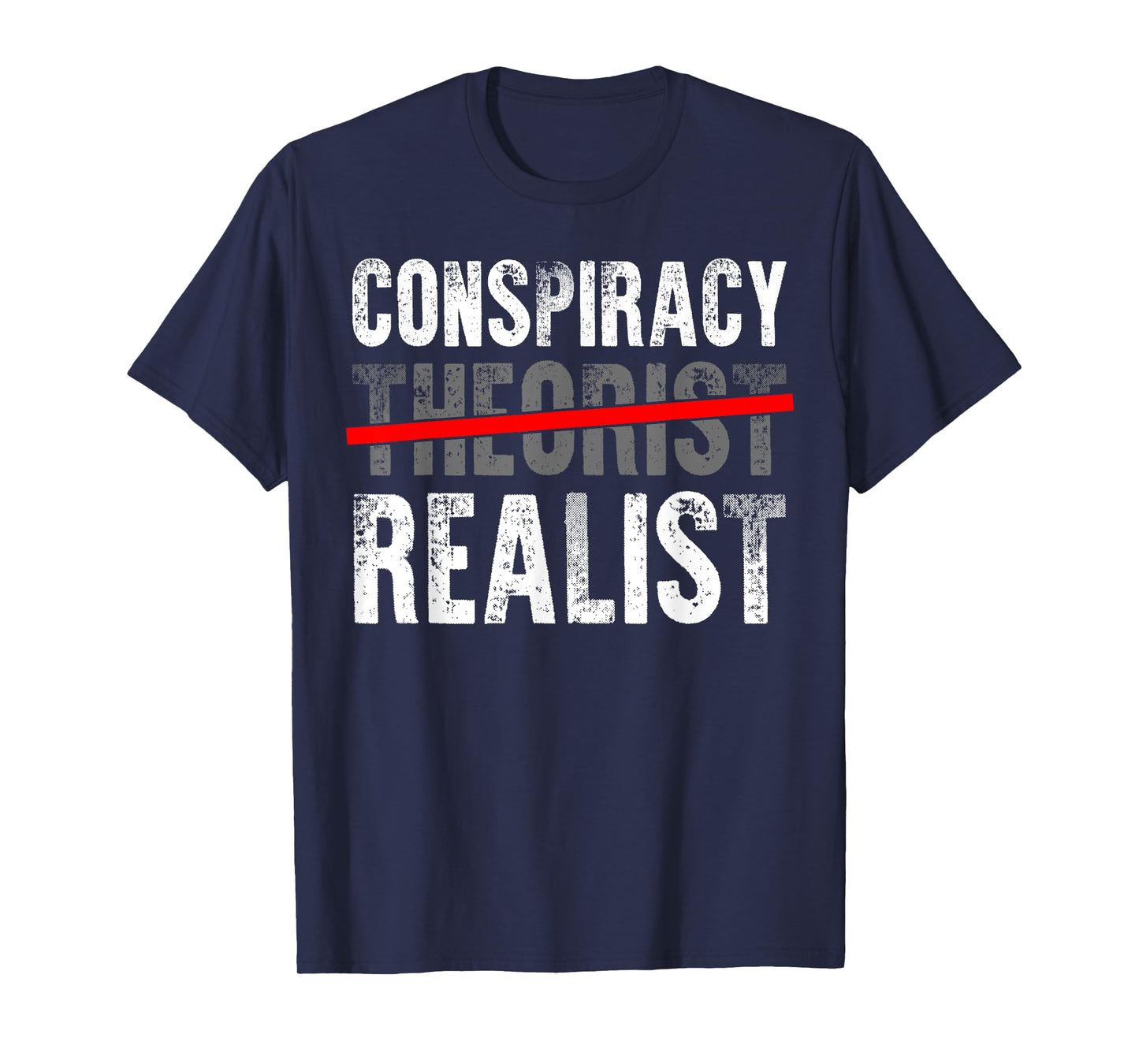 Conspiracy Realist Shirt Conspiracy Theory Gift Alien Gifts T-Shirt