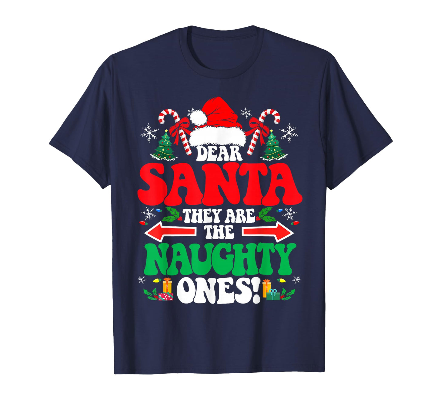 Dear Santa They are The Naughty Ones Funny Christmas T-Shirt