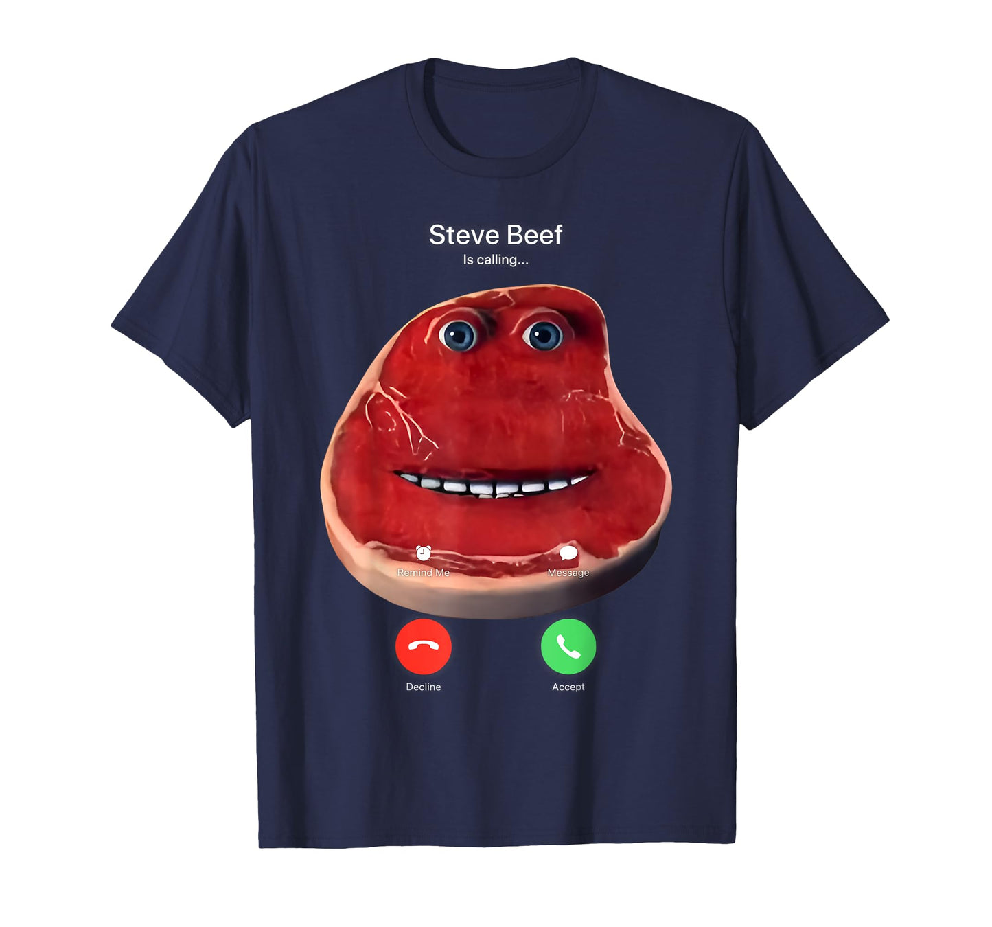 Steve Beef is Calling T-Shirt