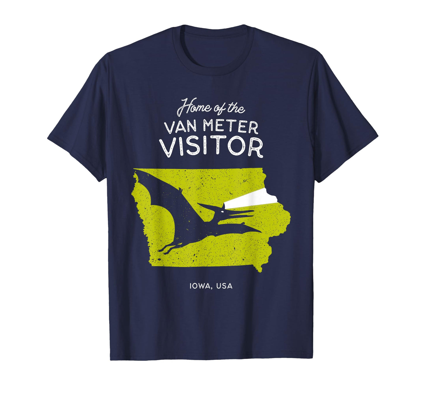 Home of the Van Meter Visitor - Iowa, USA Dinosaur Cryptid T-Shirt