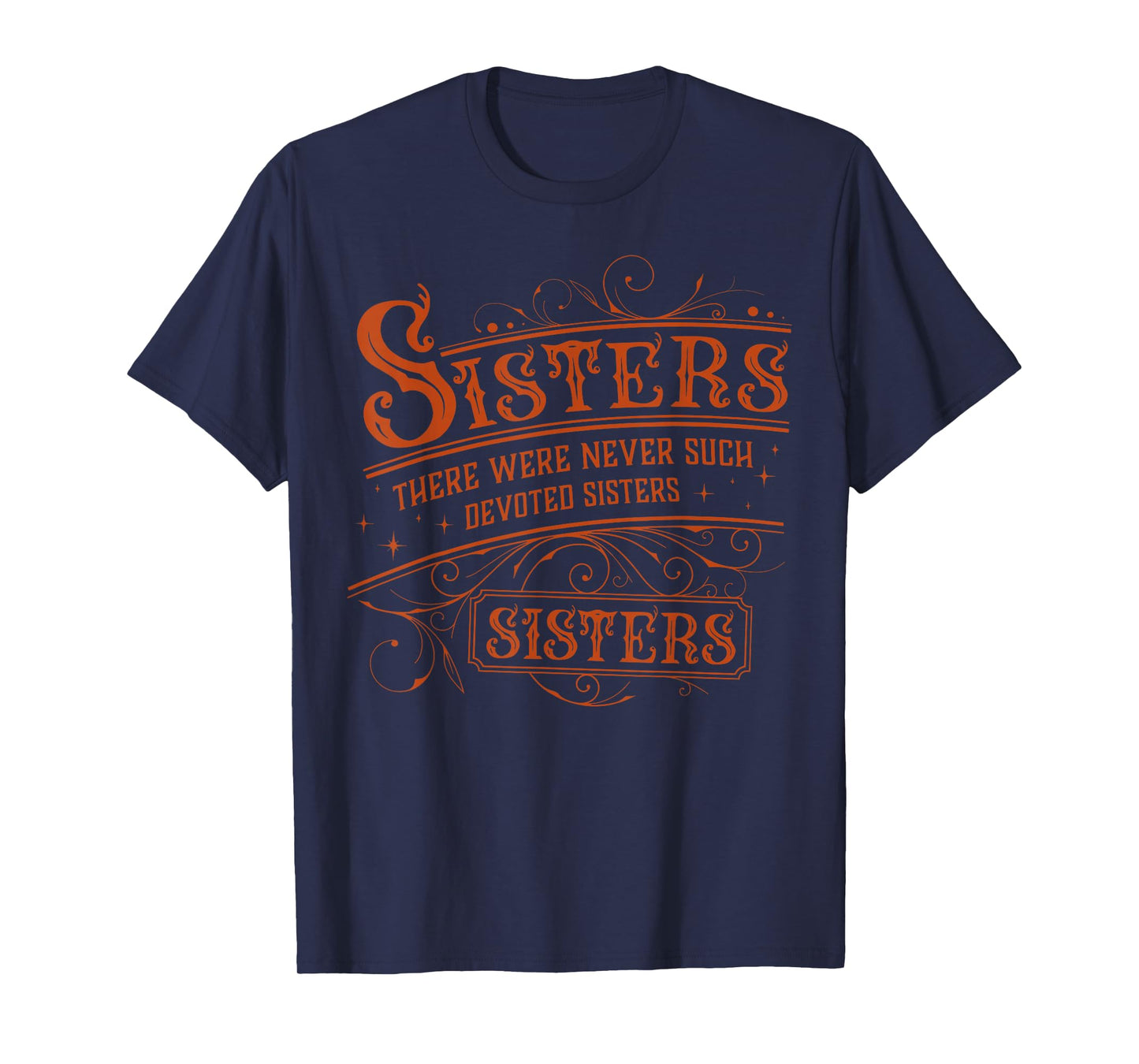 Sisters There Were Never Such Devoted Sister Xmas Women T-Shirt