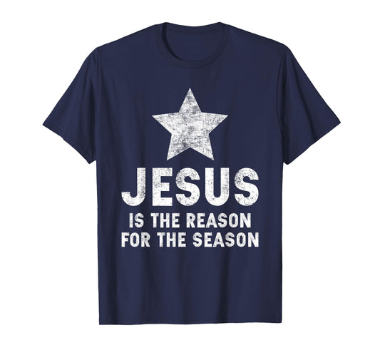 Jesus Is The Reason For The Season Christian Faith Christmas T-Shirt