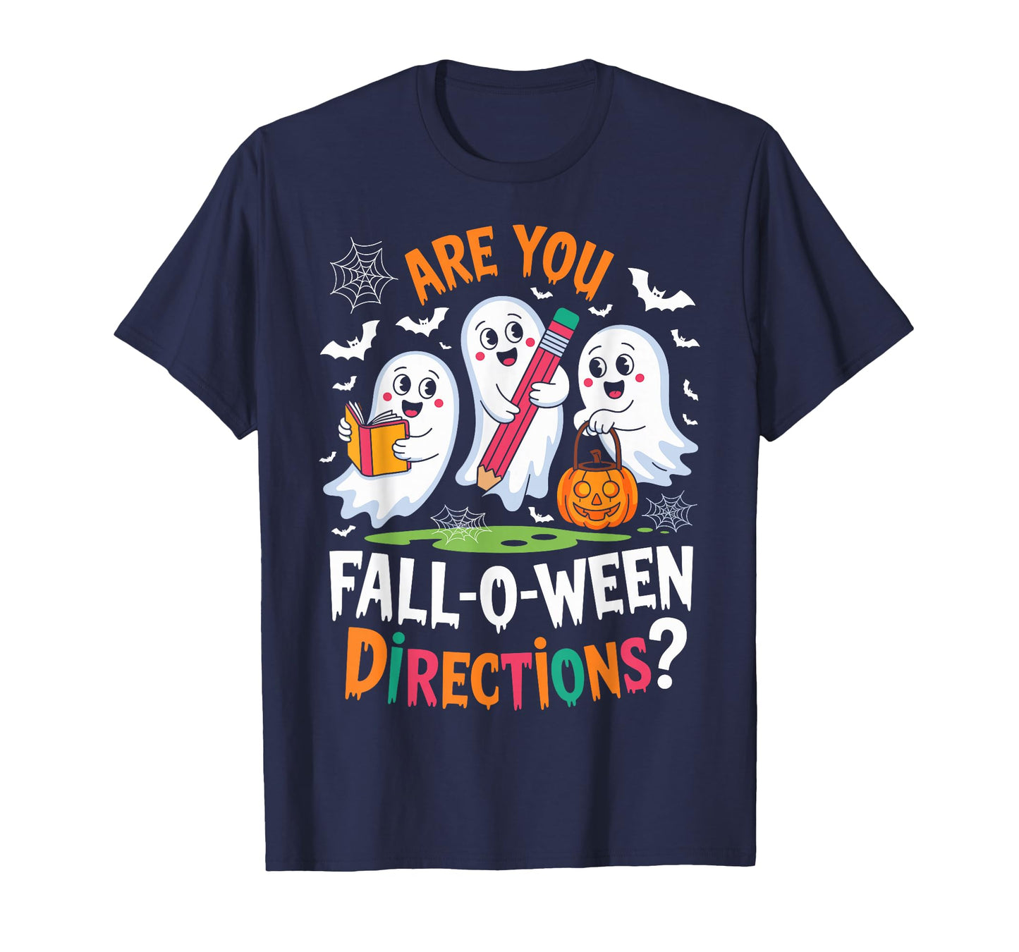 Funny are You Fall O Ween Directions Teacher Halloween Ghost T-Shirt