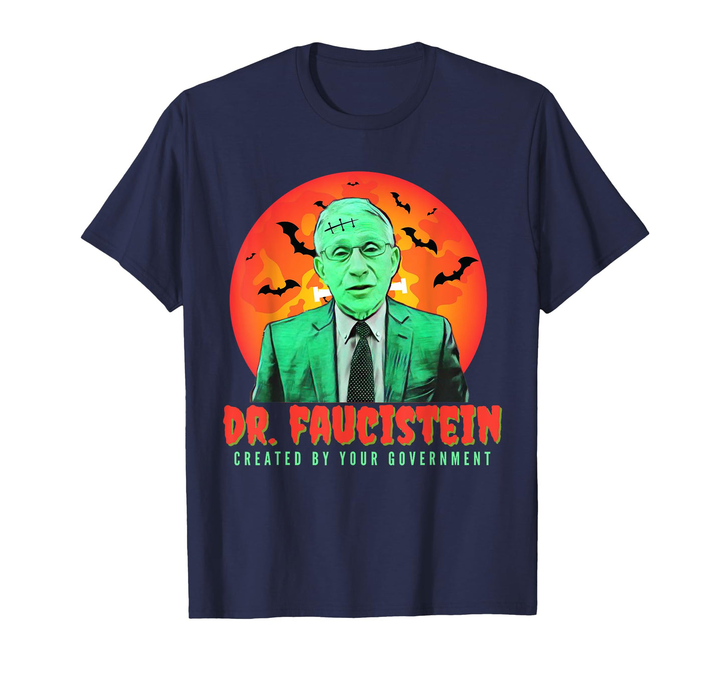 Halloween Dr. Faucistein Fire Fauci Big Government Funny T-Shirt