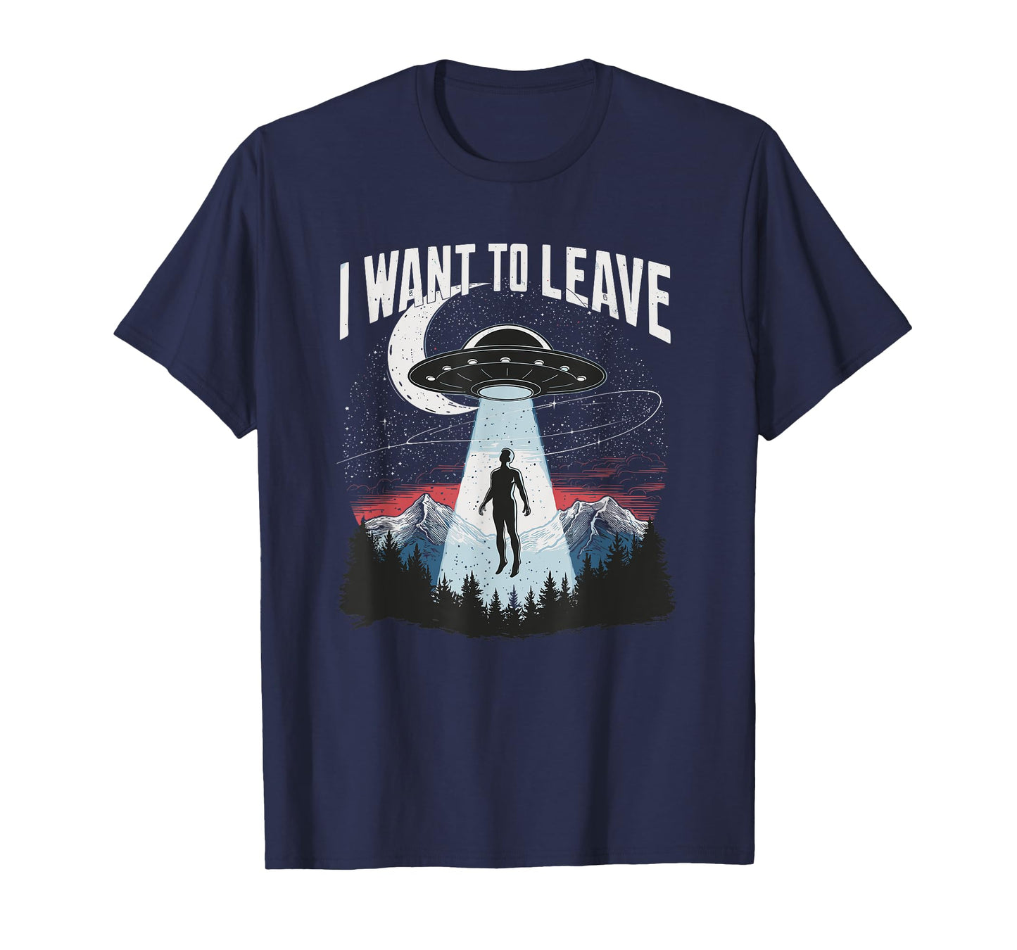 I Want To Leave Spaceship Alien Space UFO Aliens T-Shirt