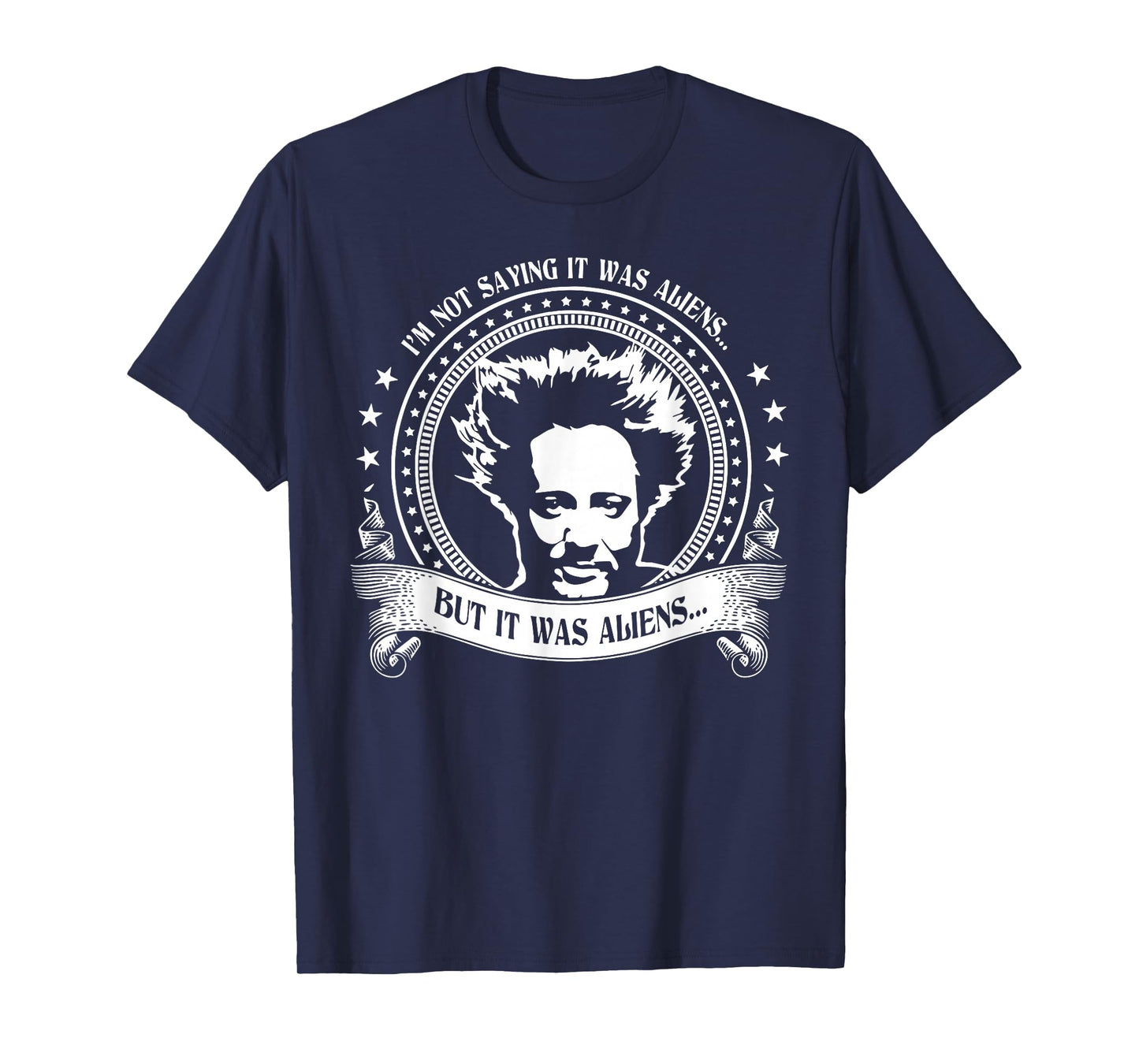 I'm Not Saying It Was Aliens But It Was Aliens Vintage T-Shirt