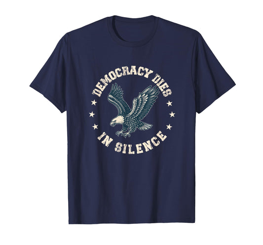 Democracy Dies in Silence American Flag Patriot Constitution T-Shirt