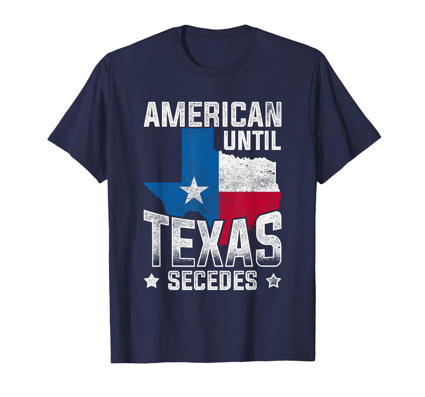 American Until Texas Secedes Texas T-Shirt