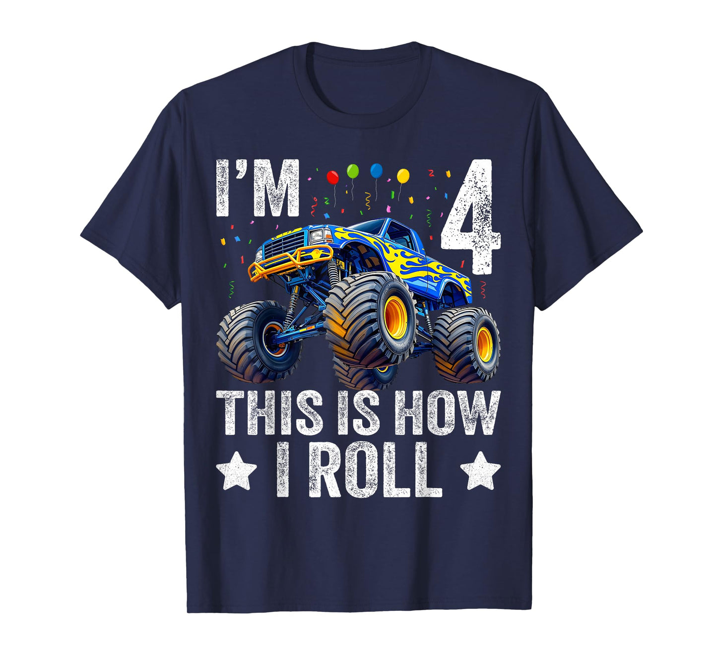 I'm 4 This is how I roll Monster Truck 4th Birthday Boys T-Shirt