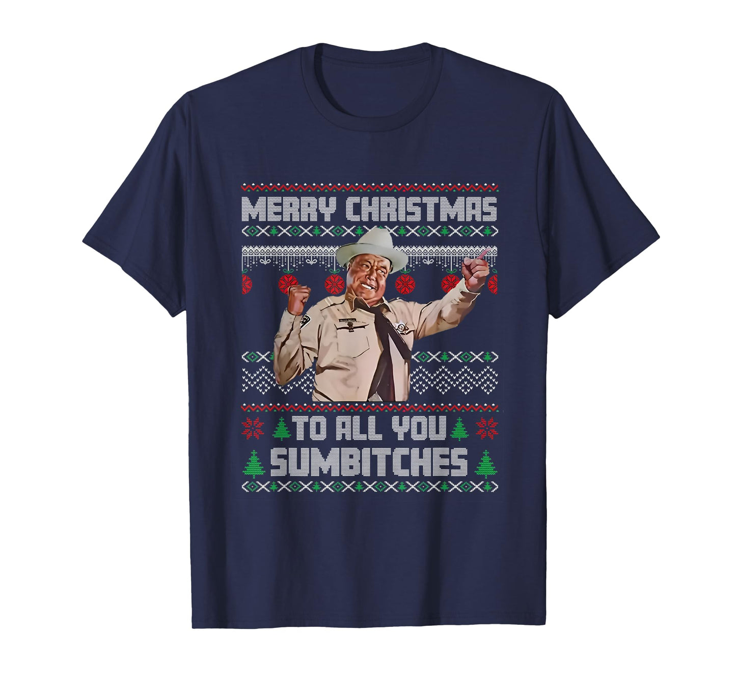 Merry Christmas to All You Sumbitches Ugly Sweater Style T-Shirt