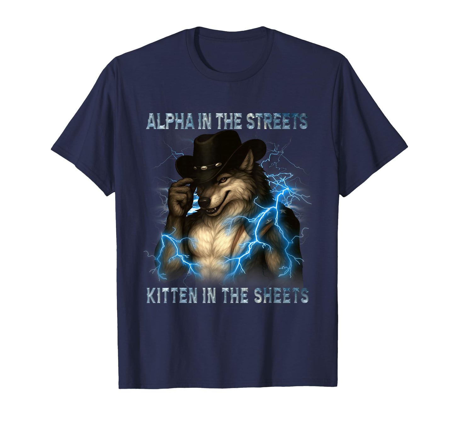Alpha In The Streets Kitten In Sheets Funny Werewolf Wolf T-Shirt