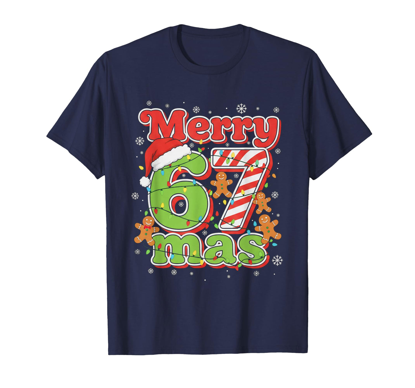 Funny Merry 67 mas Christmas Holiday Women Kids Xmas Ugly T-Shirt