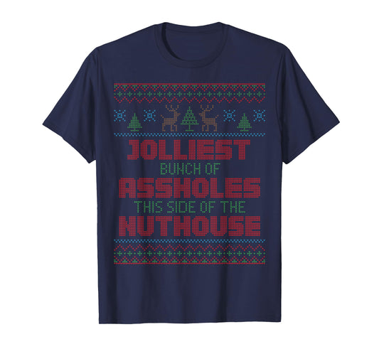 Ugly Christmas Jolliest Bunch of A-holes Movie Fun Gift Tee T-Shirt