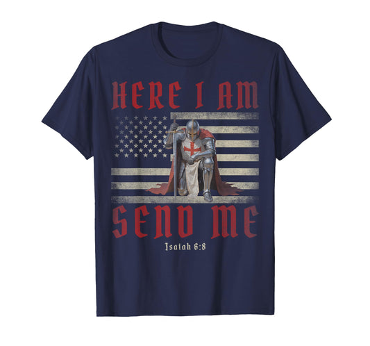 Here I Am Send Me Knights Templar Crusader American Flag T-Shirt