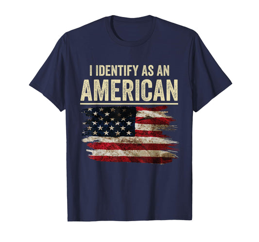 i Identify As an American Flag 4th July Independence Day T-Shirt