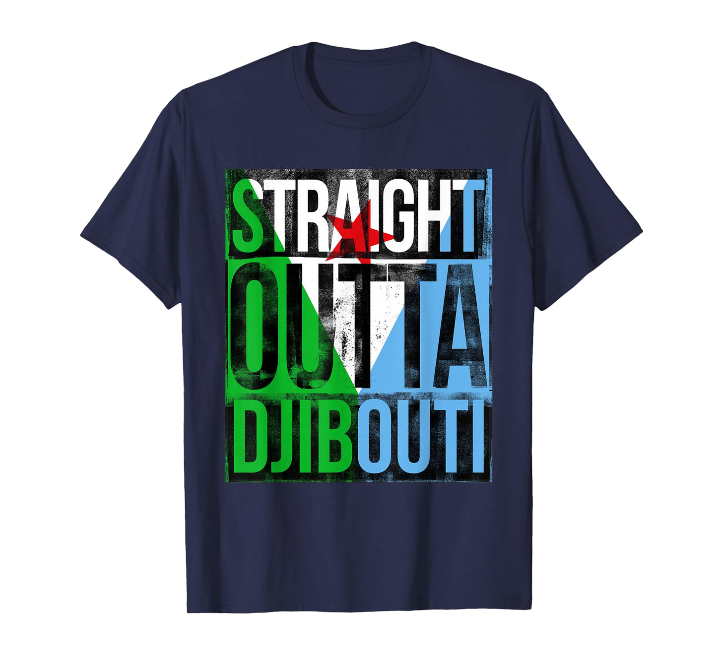Straight Outta Djibouti Great Travel & Gift Idea T-Shirt T-Shirt
