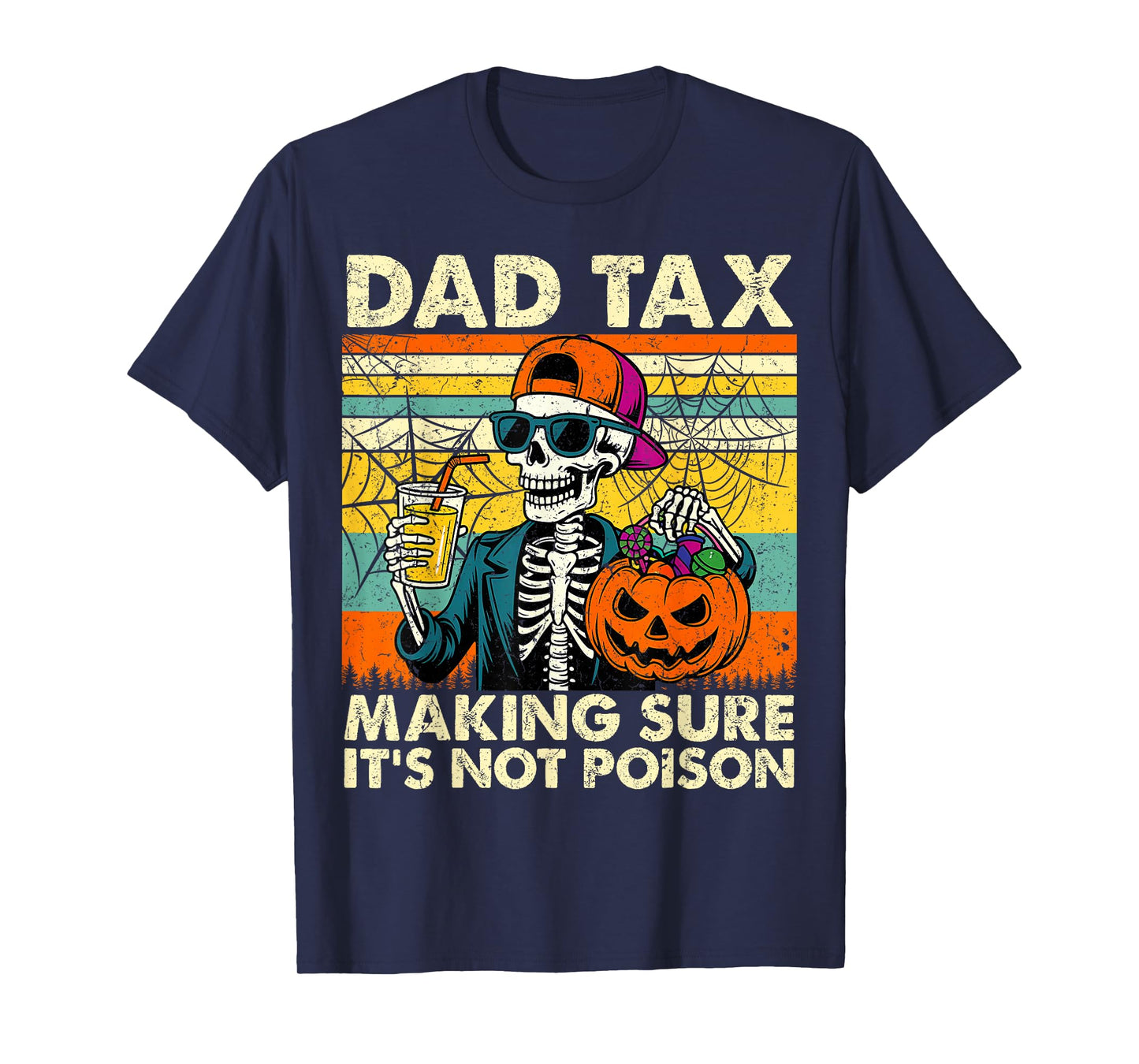 Dad Tax Making Sure It's Not Poison Halloween Pumpkin Candy T-Shirt