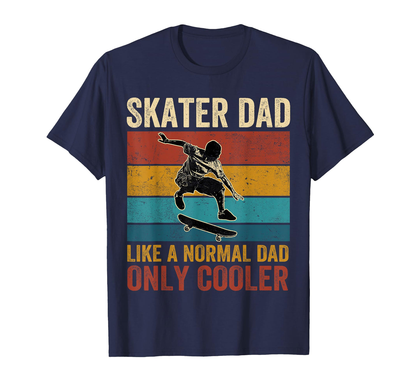 Skater Dad Like A Normal Dad Only Cooler Father's Day T-Shirt