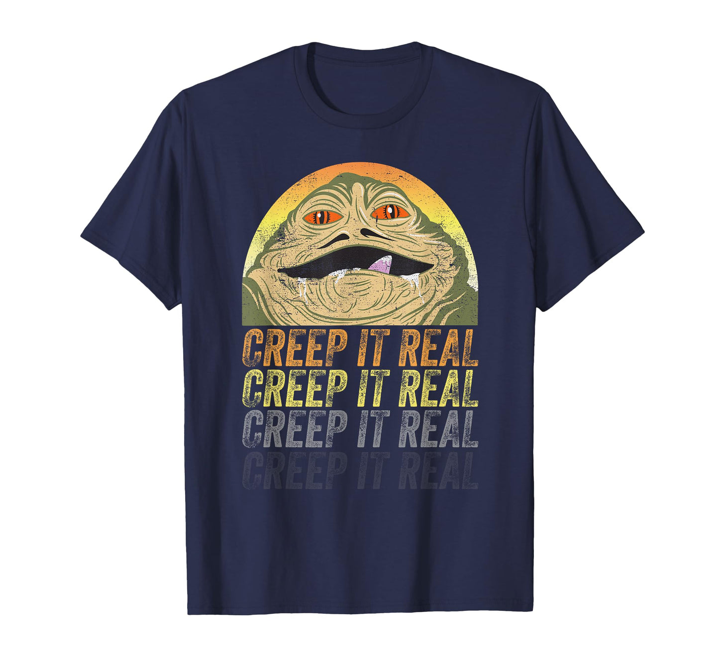 Star Wars Jabba The Hutt Creep It Real T-Shirt