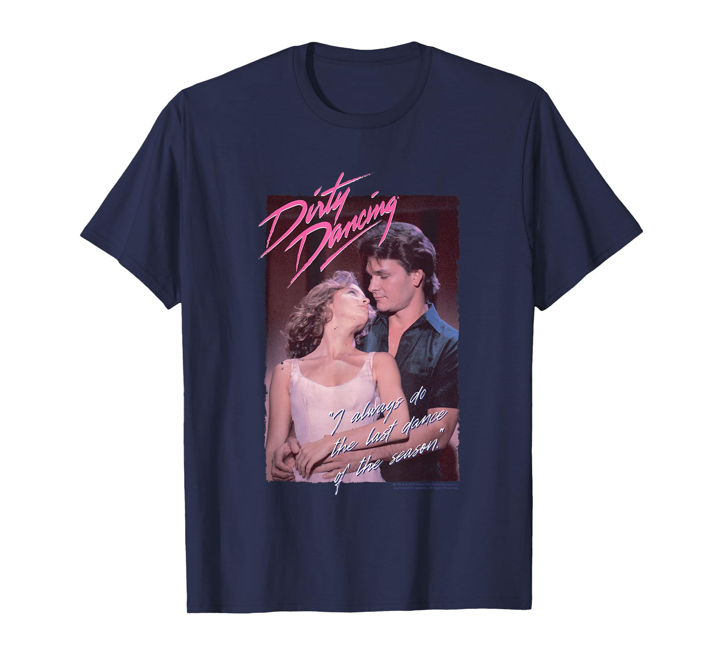 Dirty Dancing Last Dance of The Season Quote T-Shirt