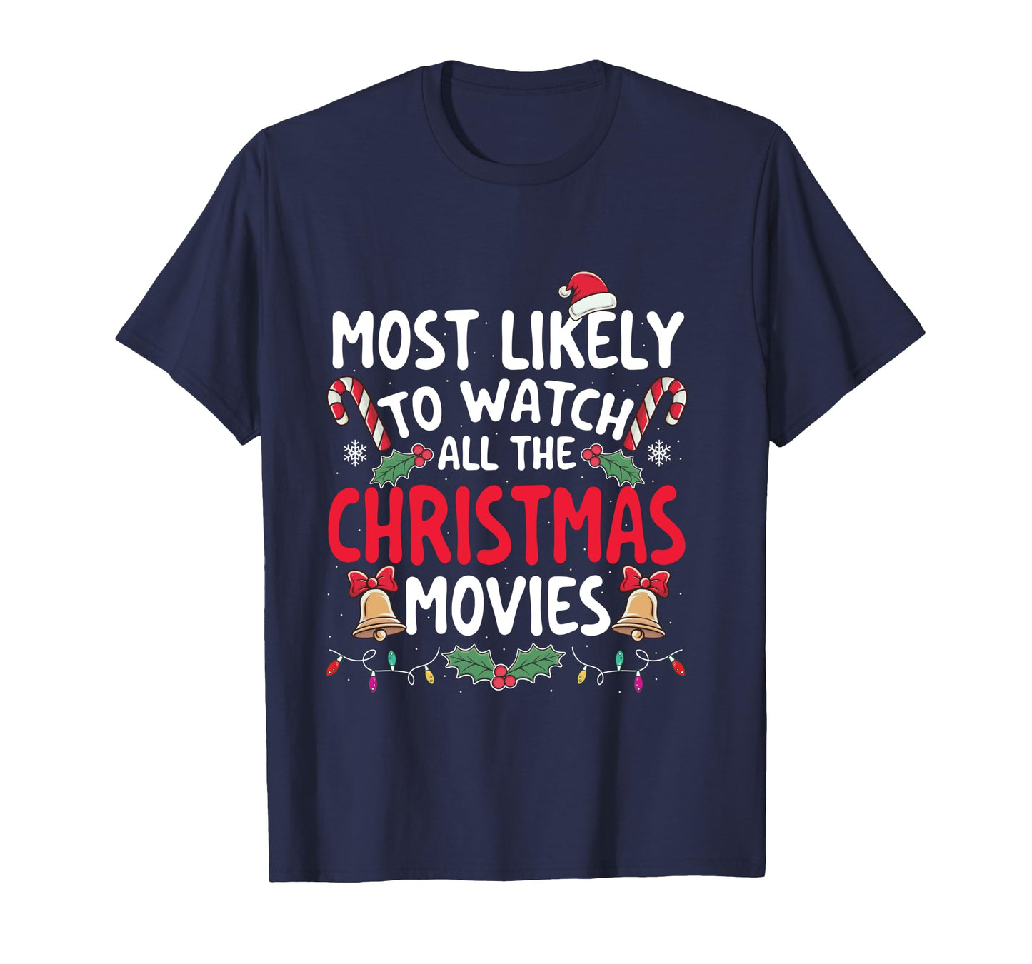 Most Likely To Watch All The Christmas Movies - Xmas Pajamas Long Sleeve T-Shirt