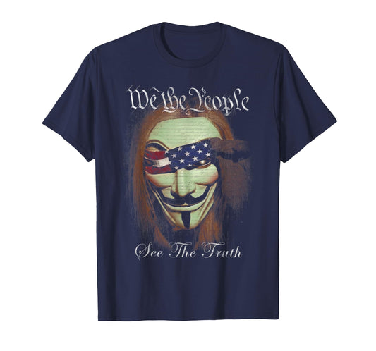 We The People See The Truth Patriot Funny Mask T-Shirt