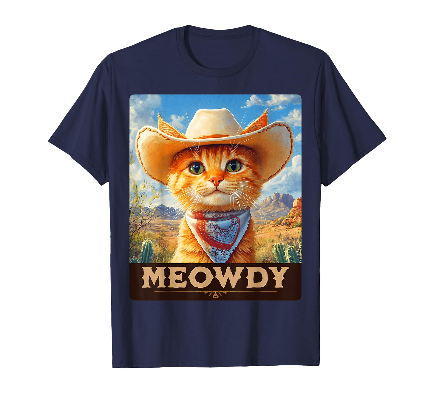 Meowdy, Cowboy: A Furry Friend in the Wild West, cat T-Shirt