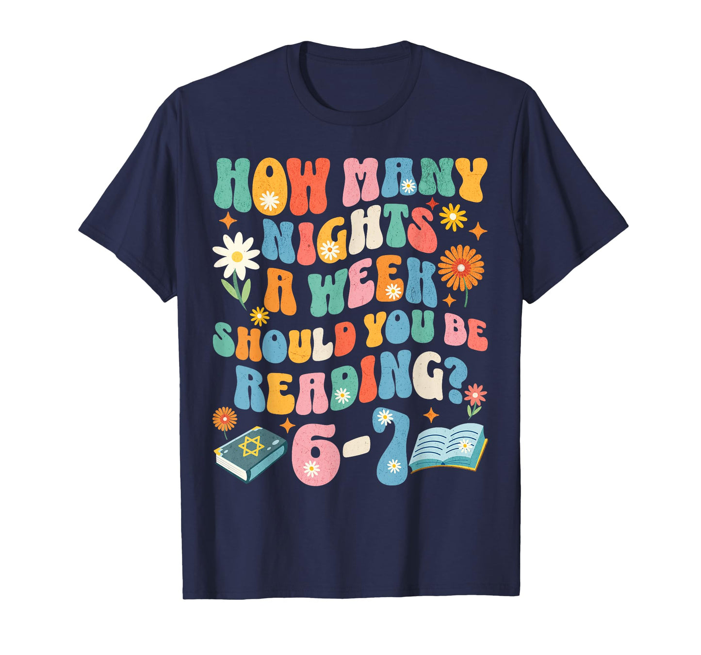 How Many Night a Week Should You be Reading 6 7 Meme Teacher T-Shirt