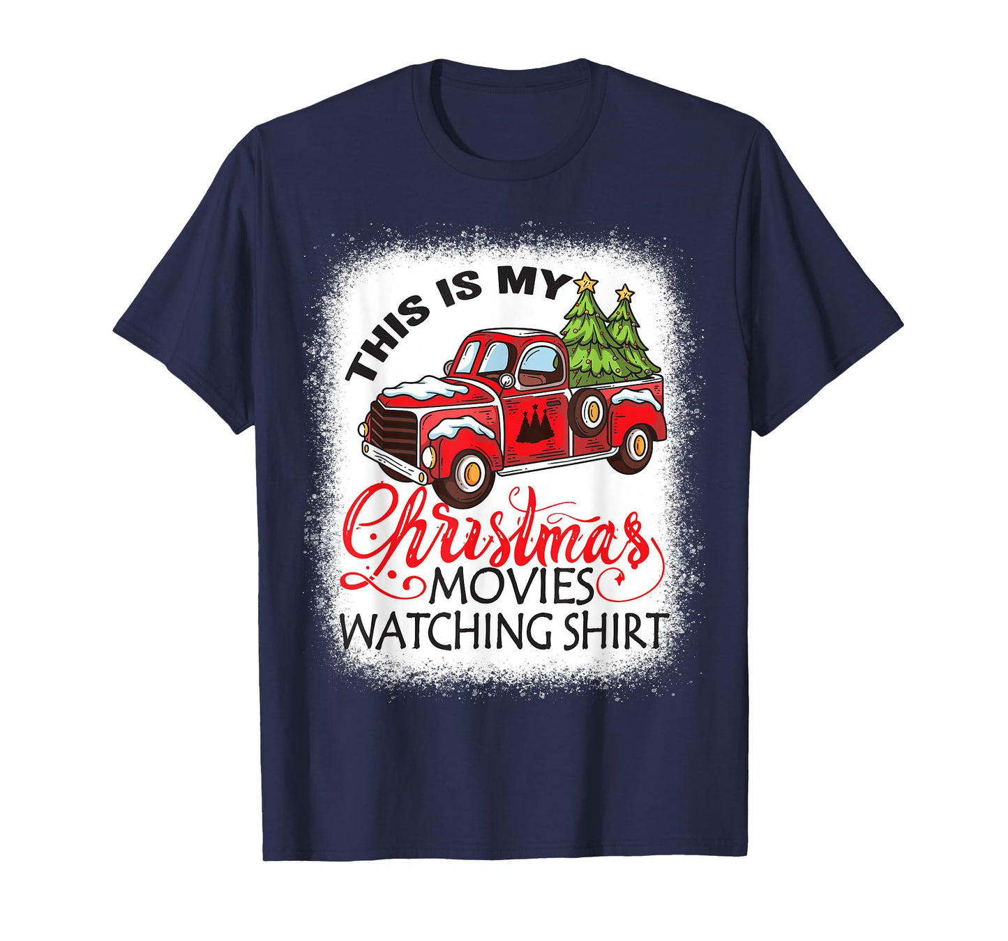 This Is My Christmas Movies Watching Shirt Bleached Xmas T-Shirt