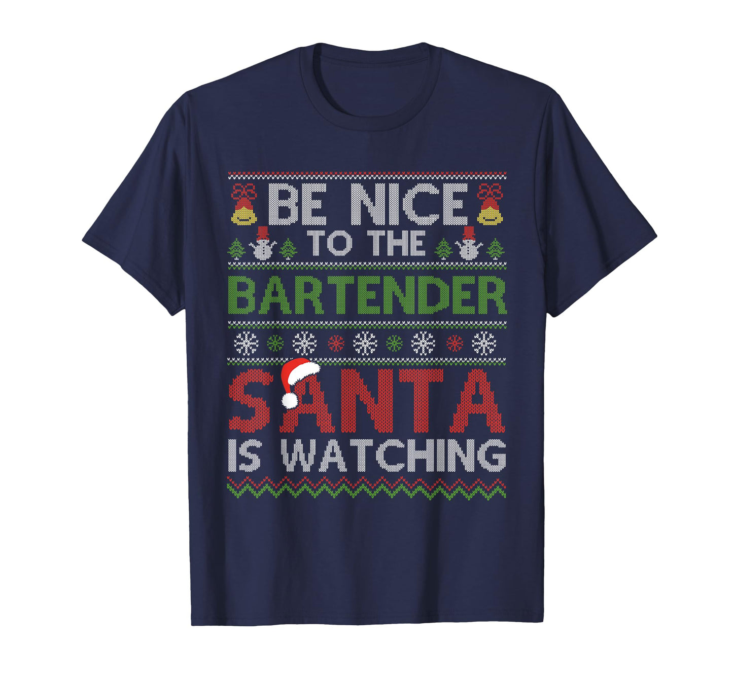 Be Nice To The Bartender Santa Is Watching Christmas Xmas T-Shirt